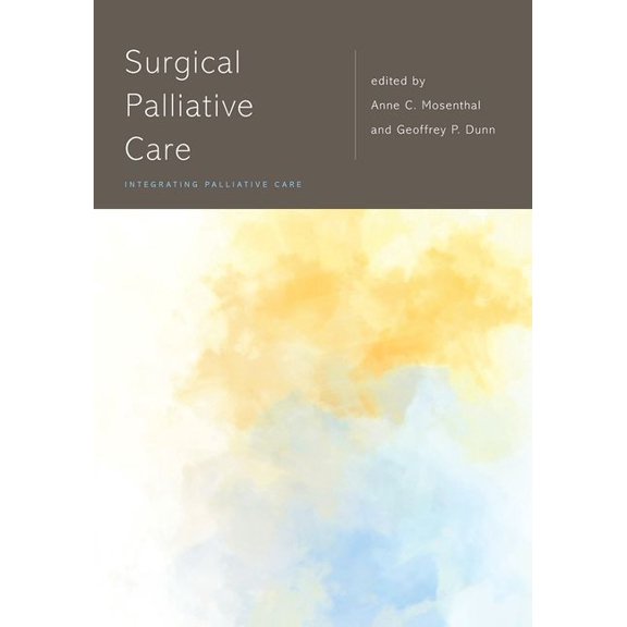 Integrating Palliative Care Surgical Palliative Care, (Paperback)