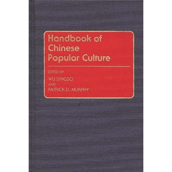 Handbook of Chinese Popular Culture, (Hardcover)
