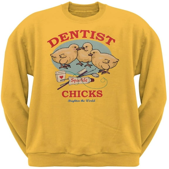 Dentist Chicks Brighten The World Adult Crew Sweatshirt - Medium