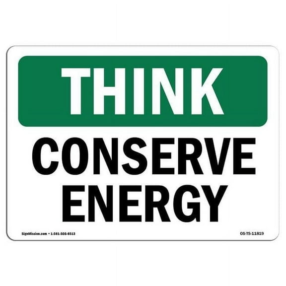 OSHA THINK Sign - Conserve Energy | Aluminum Sign | Protect Your Business, Construction Site, Warehouse & Shop Area | Made in the USA
