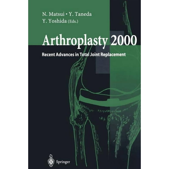 Arthroplasty 2000: Recent Advances in Total Joint Replacement, (Paperback)
