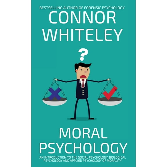 Introductory Moral Psychology: An Introduction To The Social Psychology, Biological Psychology And Applied Psychology Of Morality, (Paperback)