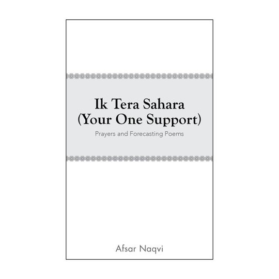 Ik Tera Sahara (Your One Support): Prayers and Forecasting Poems (Paperback)