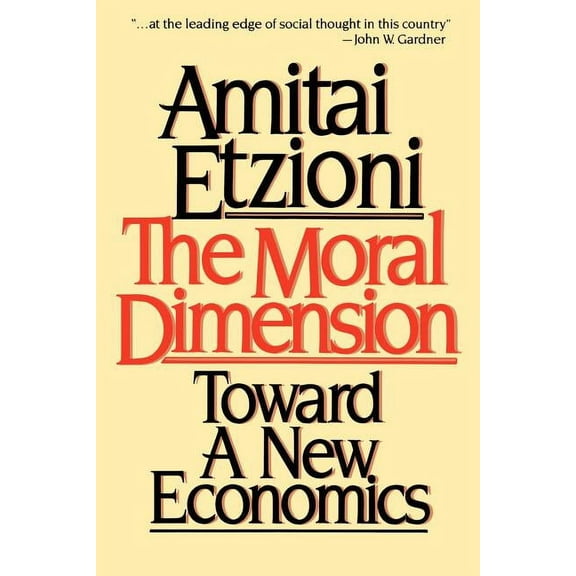 Moral Dimension: Toward a New Economics, (Paperback)