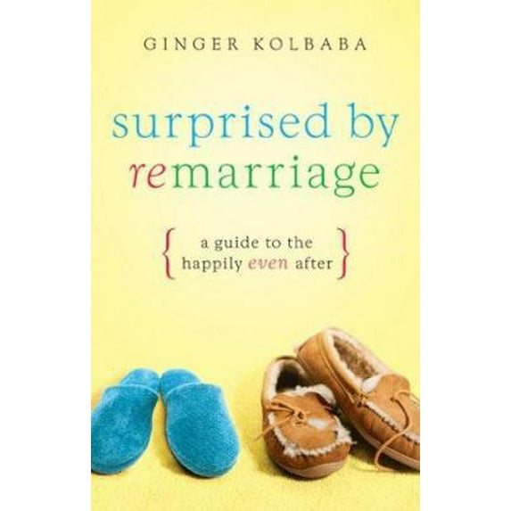 Pre-Owned Surprised by Remarriage: A Guide to the Happily-Even-After (Paperback) 0800759141 9780800759148