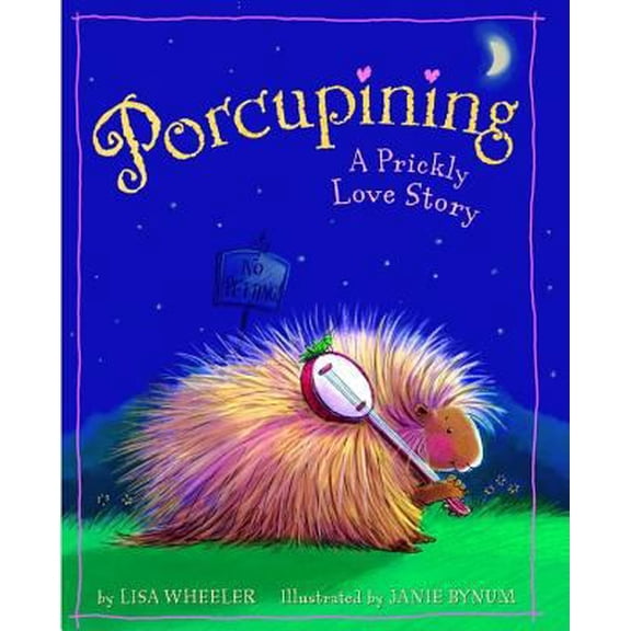 Pre-Owned Porcupining: A Prickly Love Story (Hardcover) 0316989126 9780316989121