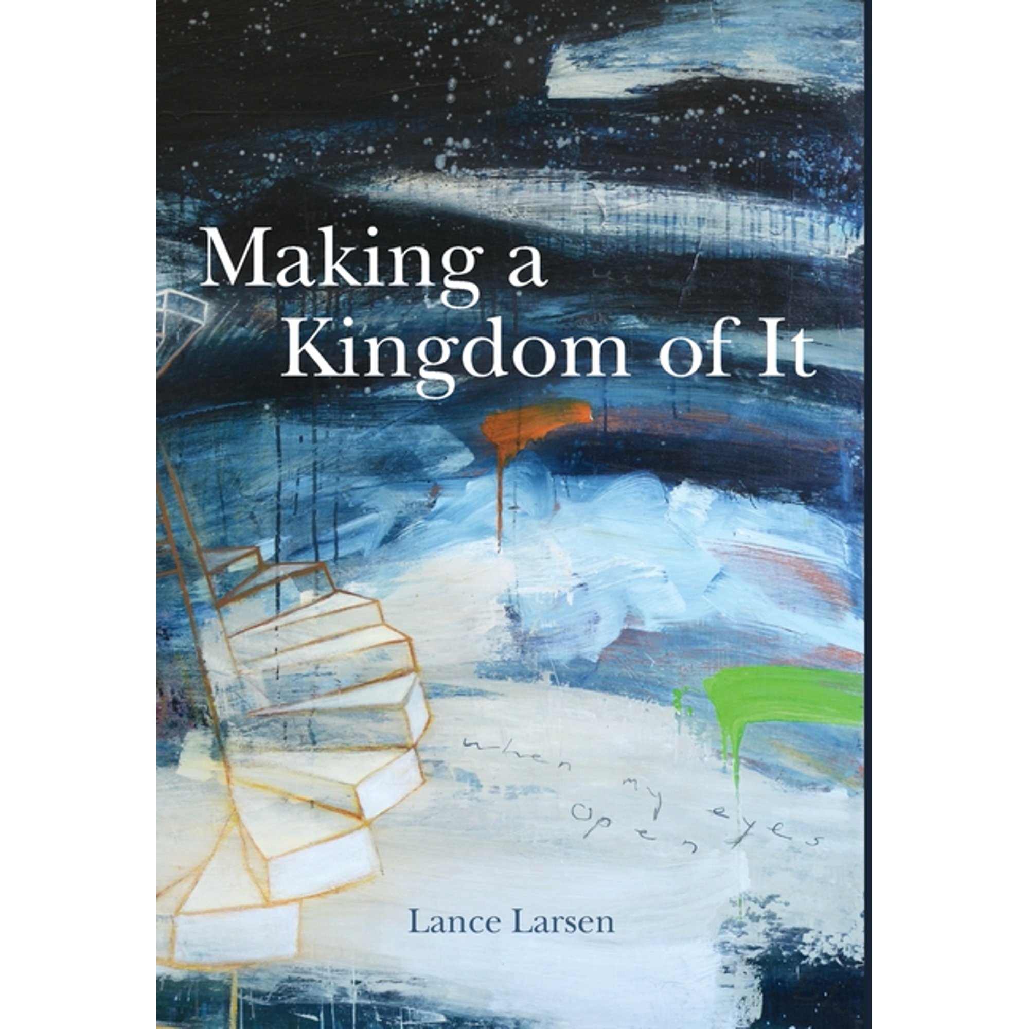 Making a Kingdom of It (Hardcover)