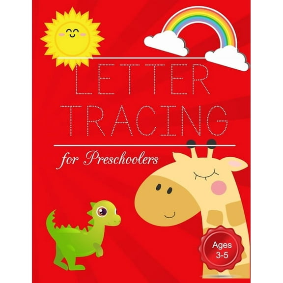 Letter Tracing for Preschoolers: Alphabets writing for Kids, Preschoolers, Toddlers ages 3-5 (Paperback)