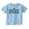 thumbnail image 2 of Little Man Going to Be a Big Brother Youth T Shirt Tee Boys Infant Toddler Brisco Brands 6M, 2 of 2