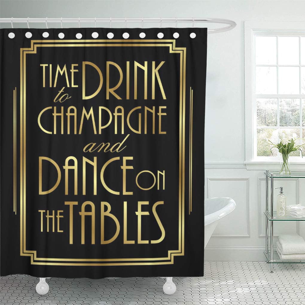 ATABIE Wedding Gatsby to Drink Champagne Party Signs Roaring 20S Shower  Curtain 60x72 inch - Walmart.com