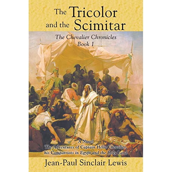Pre-Owned The Tricolor and the Scimitar, 9781640279889, 1640279881, Paperback,