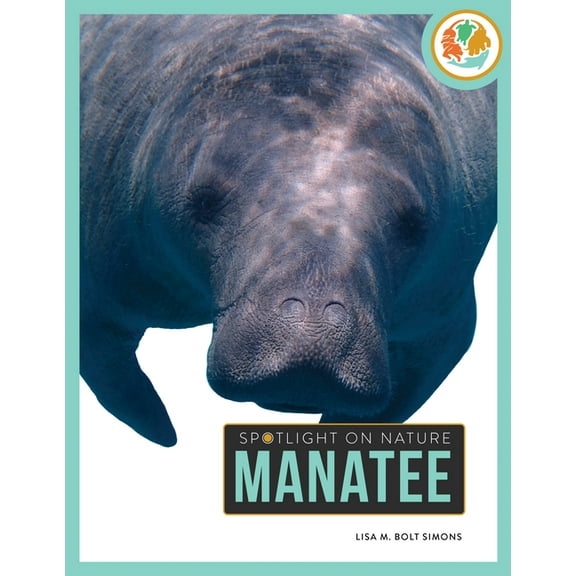 Spotlight on Nature Manatee, (Hardcover)