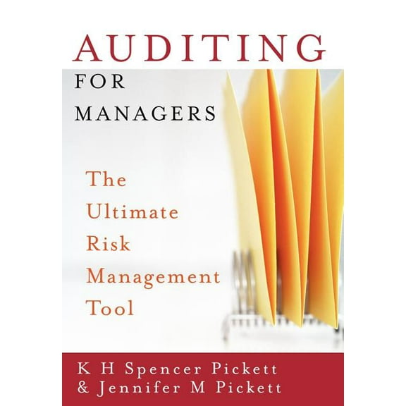 Auditing for Managers: The Ultimate Risk Management Tool, (Paperback)