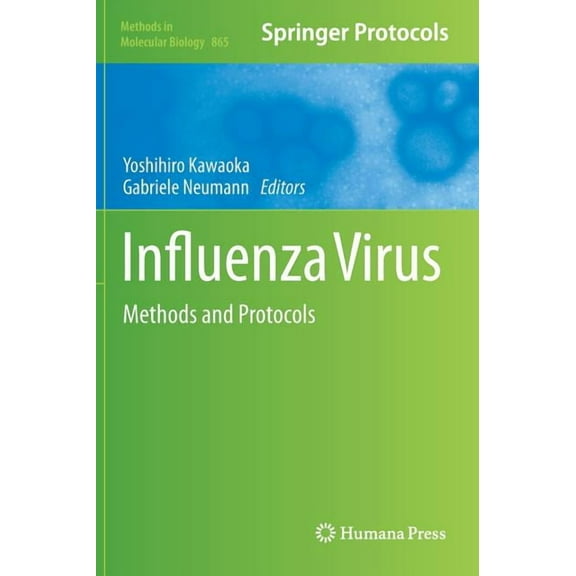 Methods in Molecular Biology Influenza Virus: Methods and Protocols, Book 865, (Hardcover)