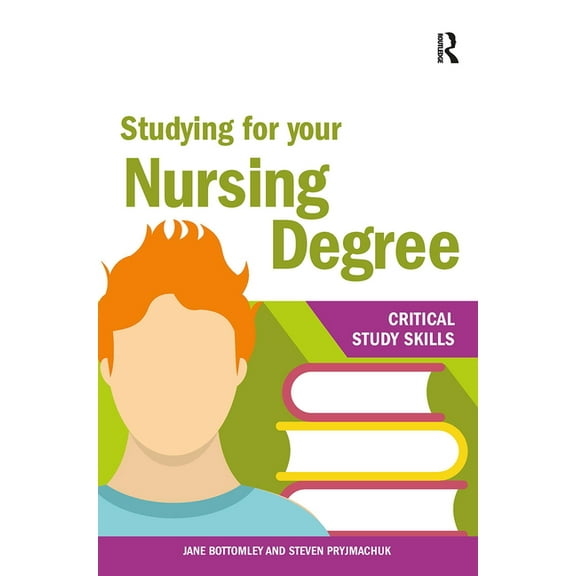 Critical Study Skills Studying for your Nursing Degree, (Paperback)