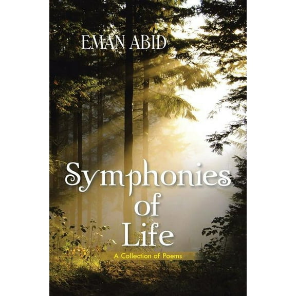 Symphonies of Life : A Collection of Poems