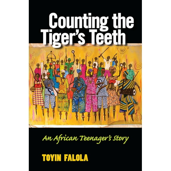 Counting the Tiger's Teeth: An African Teenager's Story, (Hardcover)
