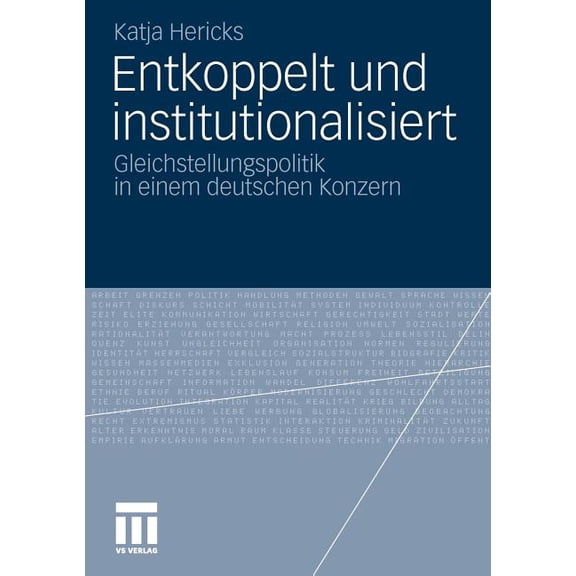 Entkoppelt Und Institutionalisiert: Gleichstellungspolitik in Einem Deutschen Konzern, (Paperback)