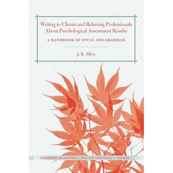 Pre-Owned Writing to Clients and Referring Professionals about Psychological Assessment Results: A Handbook of Style and Grammar, 9780415891240, 0415891248, Paperback, 1 edition
