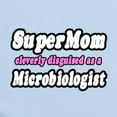 thumbnail image 2 of CafePress - Super Mom...Microbiologist Infant Bodysuit - Baby Light Bodysuit, Size Newborn - 24 Months, 2 of 4