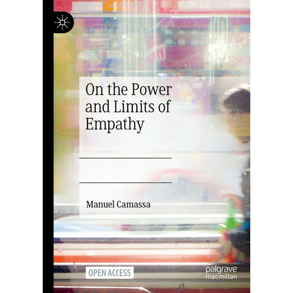 On the Power and Limits of Empathy, (Hardcover)