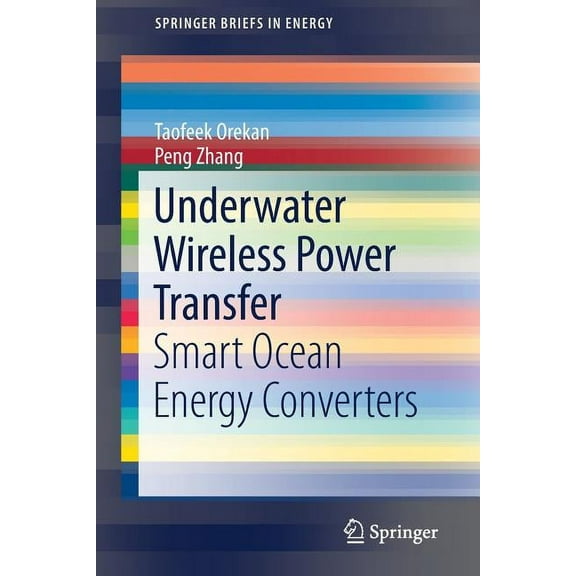 Springerbriefs in Energy Underwater Wireless Power Transfer: Smart Ocean Energy Converters, (Paperback)