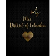 Mrs District of Columbia: Lined Journal with Inspirational Quotes