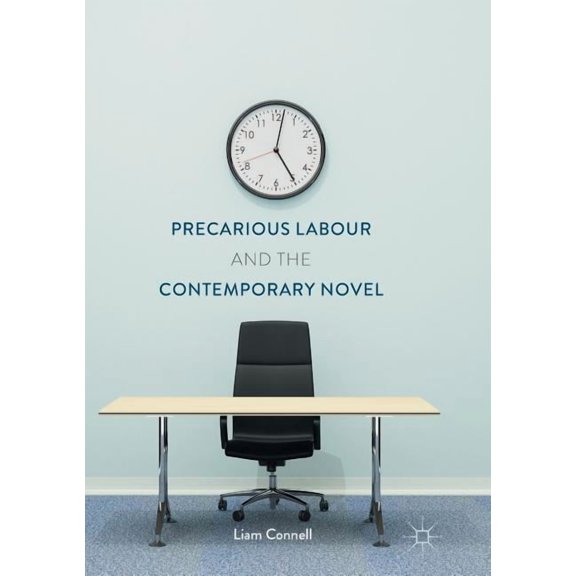 Precarious Labour and the Contemporary Novel, (Paperback)