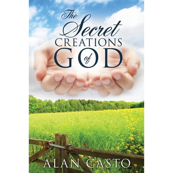 The Secret Creations Of God, (Paperback)