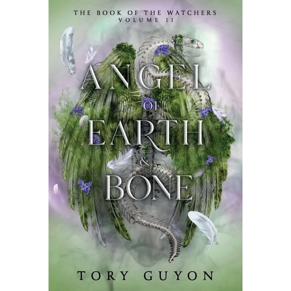 Book of the Watchers Angel of Earth & Bone, Book 2, (Paperback)