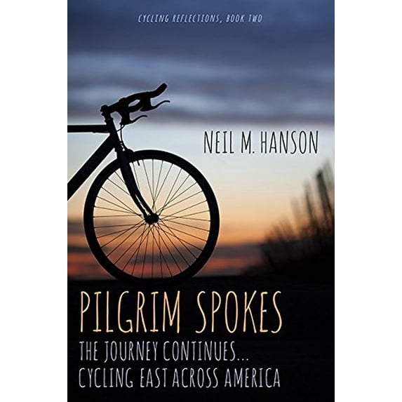 Pre-Owned Pilgrim Spokes: Cycling East Across America (Paperback) 1944868011 9781944868017