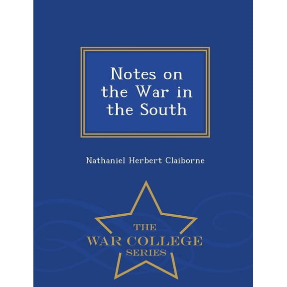 Notes on the War in the South - War College Series (Paperback)
