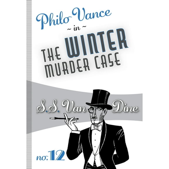 Philo Vance The Winter Murder Case, Book 12, (Paperback)