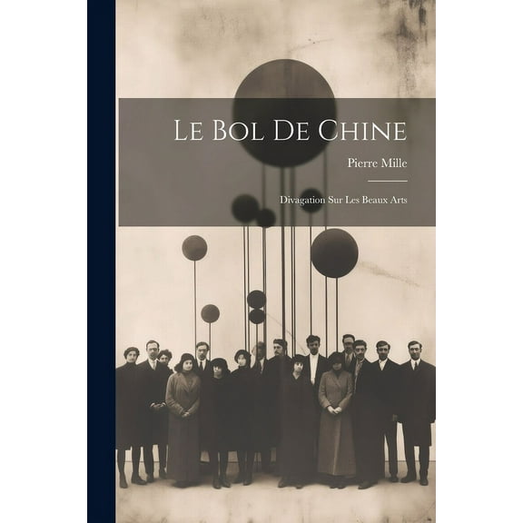 Le Bol de Chine : Divagation Sur Les Beaux Arts (Paperback)