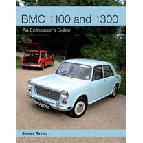 BMC 1100 and 1300 : An Enthusiast's Guide (Paperback)