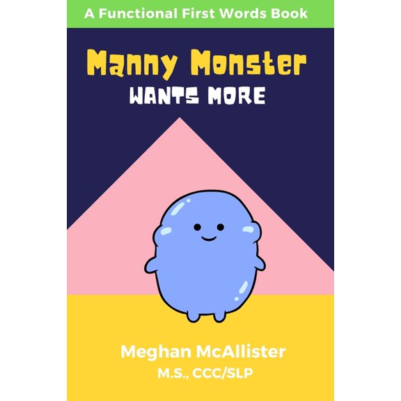 Manny Monster Wants More, (Paperback)