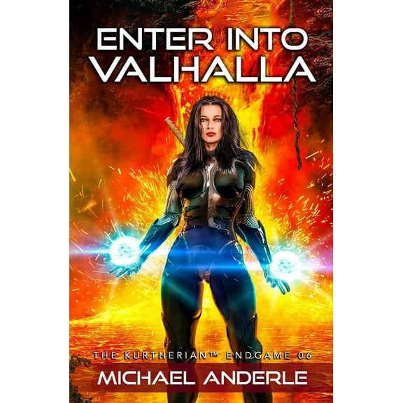 The Kurtherian Endgame Enter Into Valhalla, Book 6, (Paperback)
