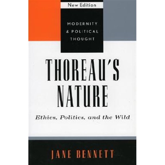 Pre-Owned Modernity and Political Thought: Thoreau's Nature : Ethics, Politics, and the Wild (Paperback)