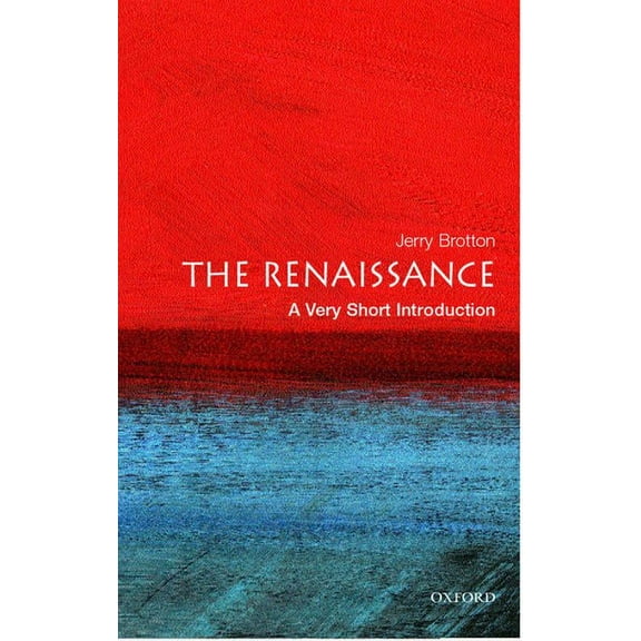 Very Short Introductions The Renaissance: A Very Short Introduction, (Paperback)