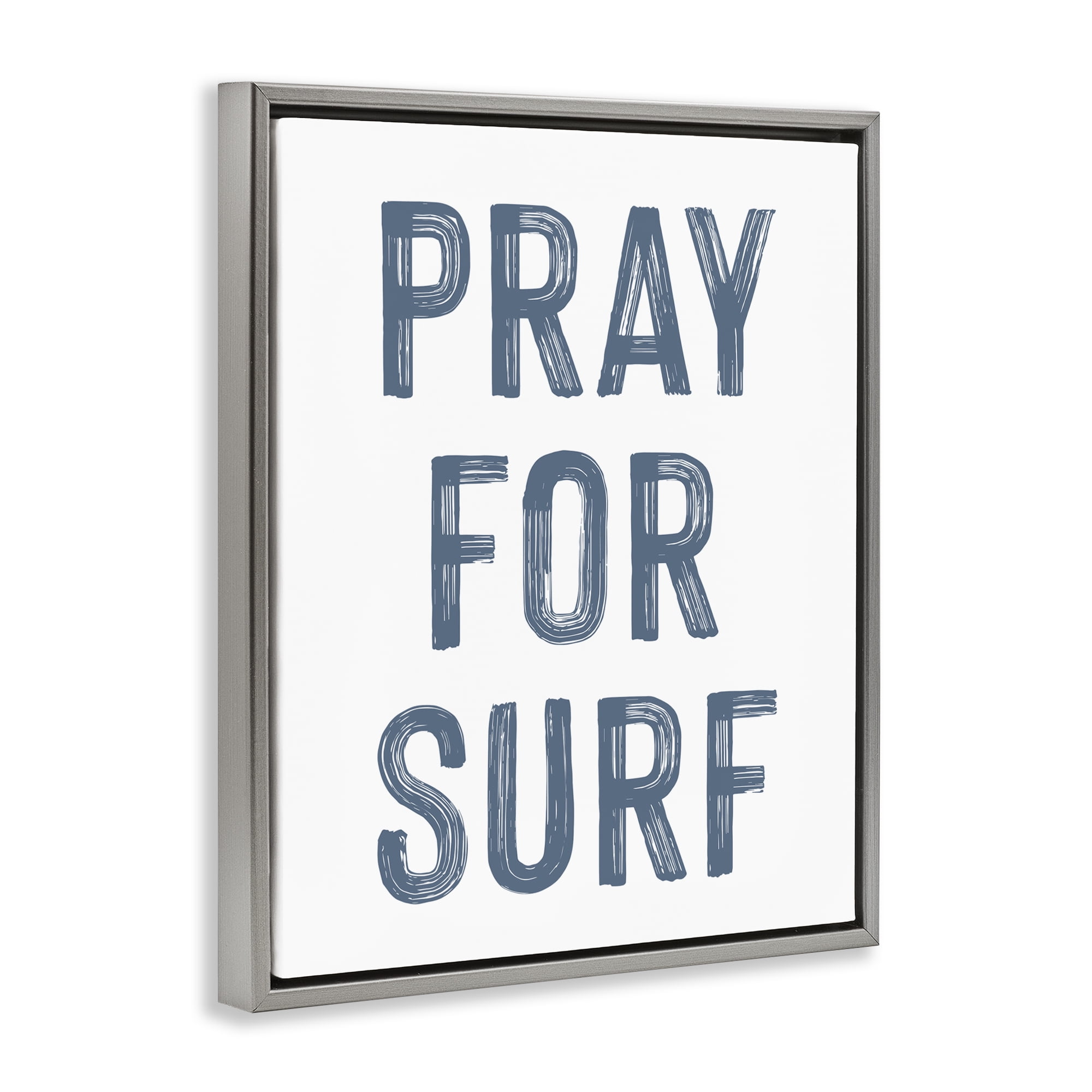 Summer Sentiment Pray For Surf Gray Framed Floater Canvas Wall Art, design by Lettered and Lined