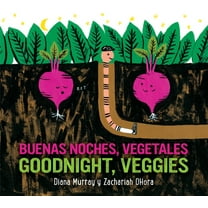 Goodnight, Veggies/Buenas Noches, Vegetales: Bilingual English-Spanish, (Board Book)