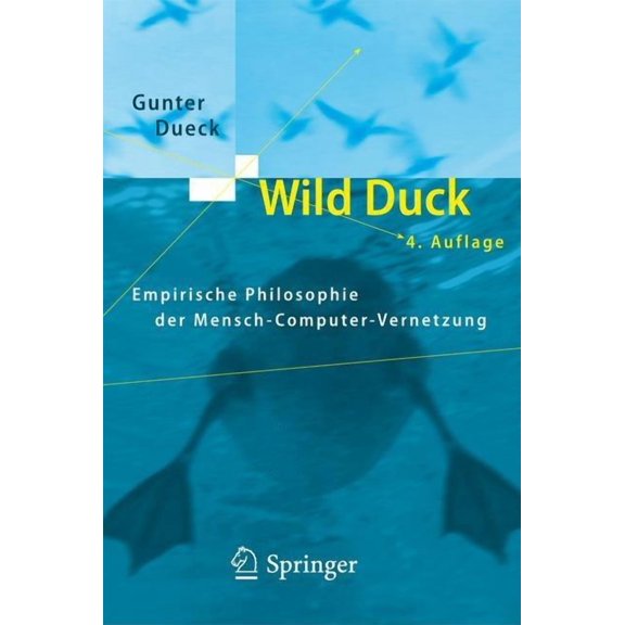 Wild Duck: Empirische Philosophie Der Mensch-Computer-Vernetzung, (Paperback)