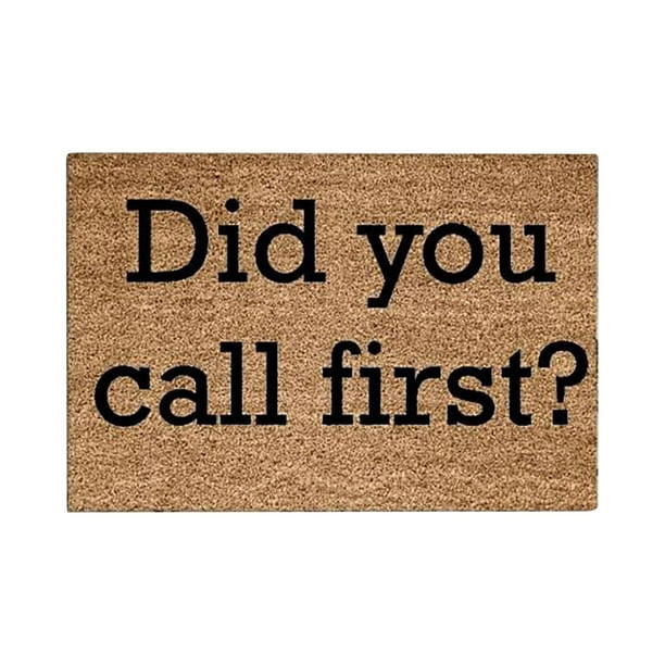Felpudo «Did You Call First» | Regalo Para Casa Nueva | Regalo De Inauguración | Regalo De Boda | Felpudo De Bienvenida | Felpudo Personalizado | Regalo