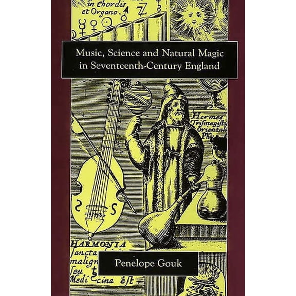 Music, Science, and Natural Magic in Seventeenth-Century England (Hardcover)