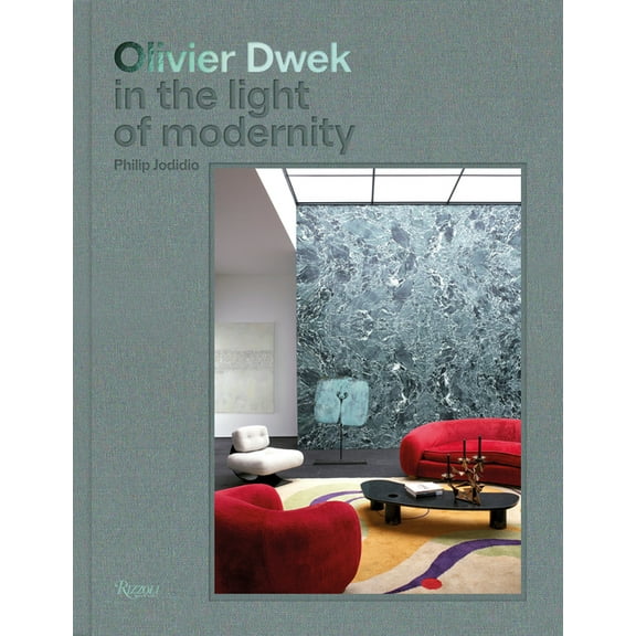 Olivier Dwek : In the Light of Modernity (Hardcover)