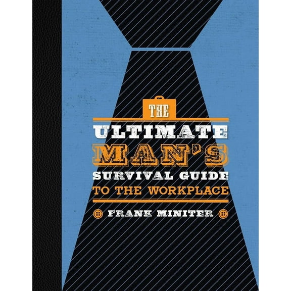 The Ultimate Man's Survival Guide to the Workplace (Hardcover)