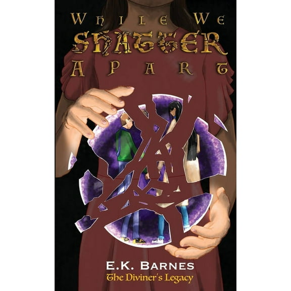 The Diviner's Legacy While We Shatter Apart, Book 3, (Paperback)