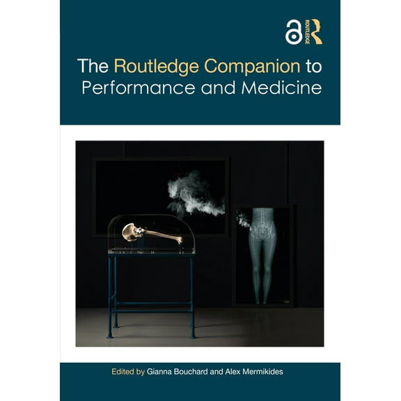 Routledge Companions The Routledge Companion to Performance and Medicine, (Hardcover)