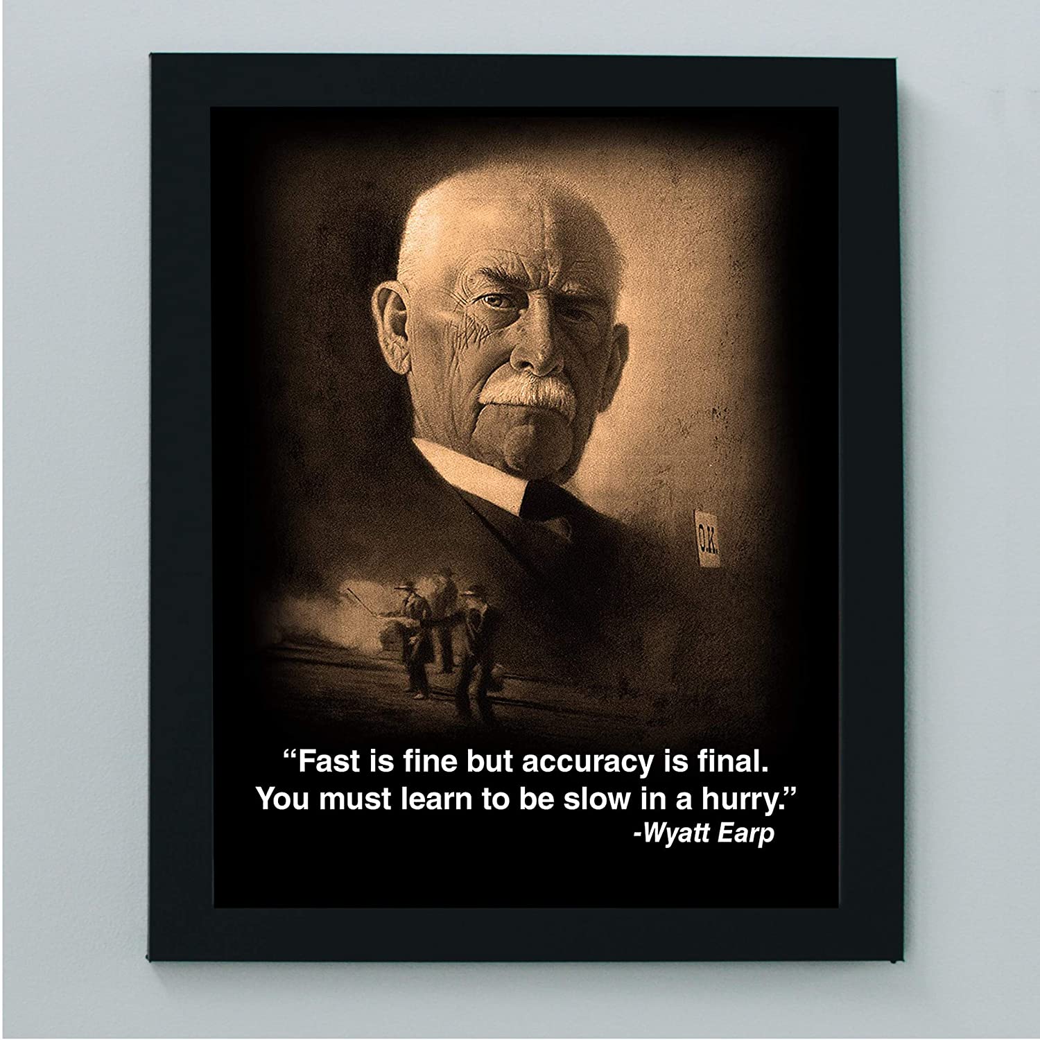Wyatt Earp-"Fast Is Fine But Accuracy Is Final" Famous Quotes Wall Art -8 x  10" Vintage Western Portrait Print-Ready to Frame.  Home-Office-Bar-Shop-Cave Decor. Great Gift for Wild West Fans! -  Walmart.com
