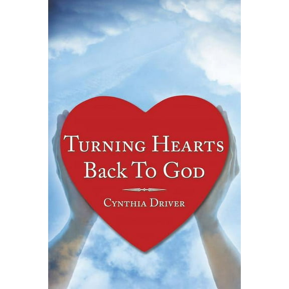 Turning Hearts Back to God, (Paperback)